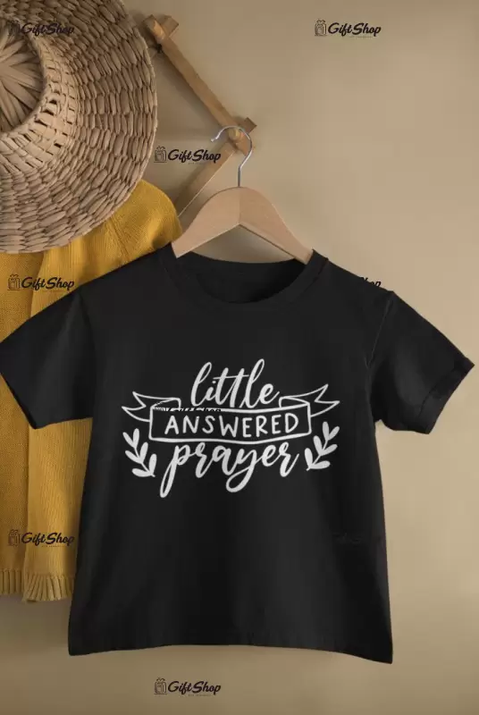 Little answered prayer, tricou cu mesaj, tgs0366