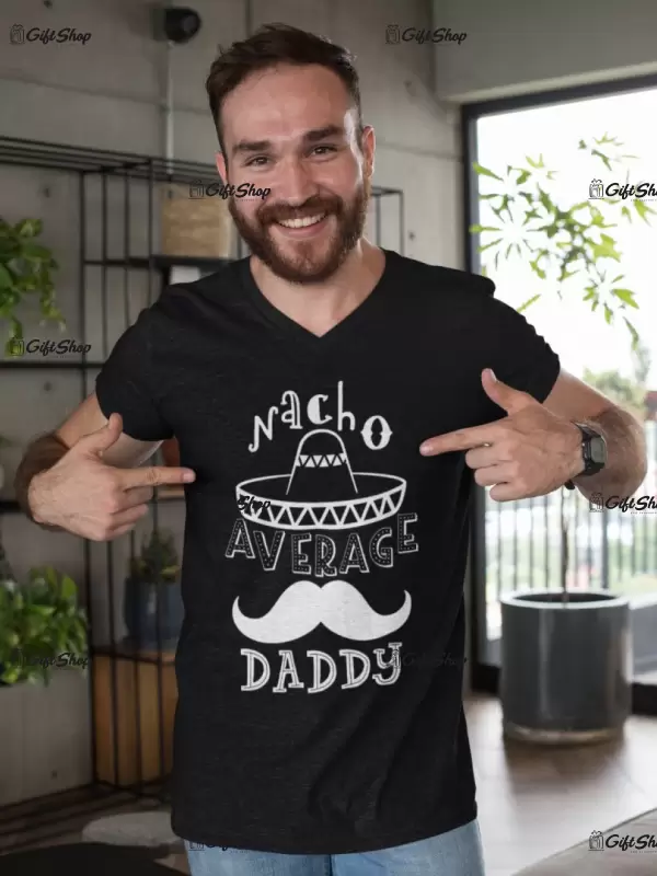 Nacho average daddy, tricou cu mesaj