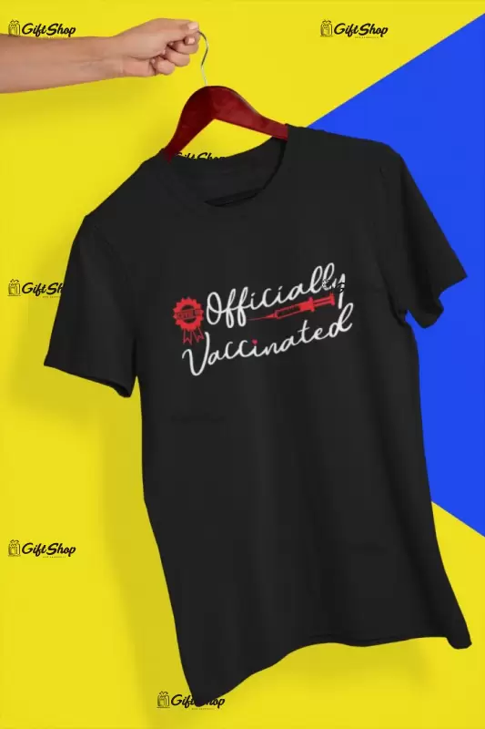 Officially vaccinated, tricou cu mesaj