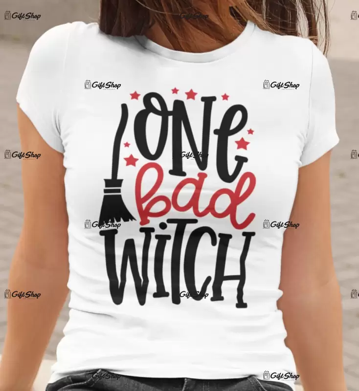 One bad witch, tricou cu mesaj