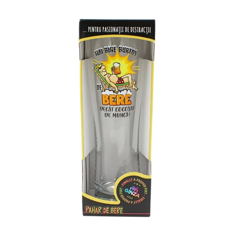 Mai bine burtos de bere decat cocosat de munca, pahar bere cu mesaj