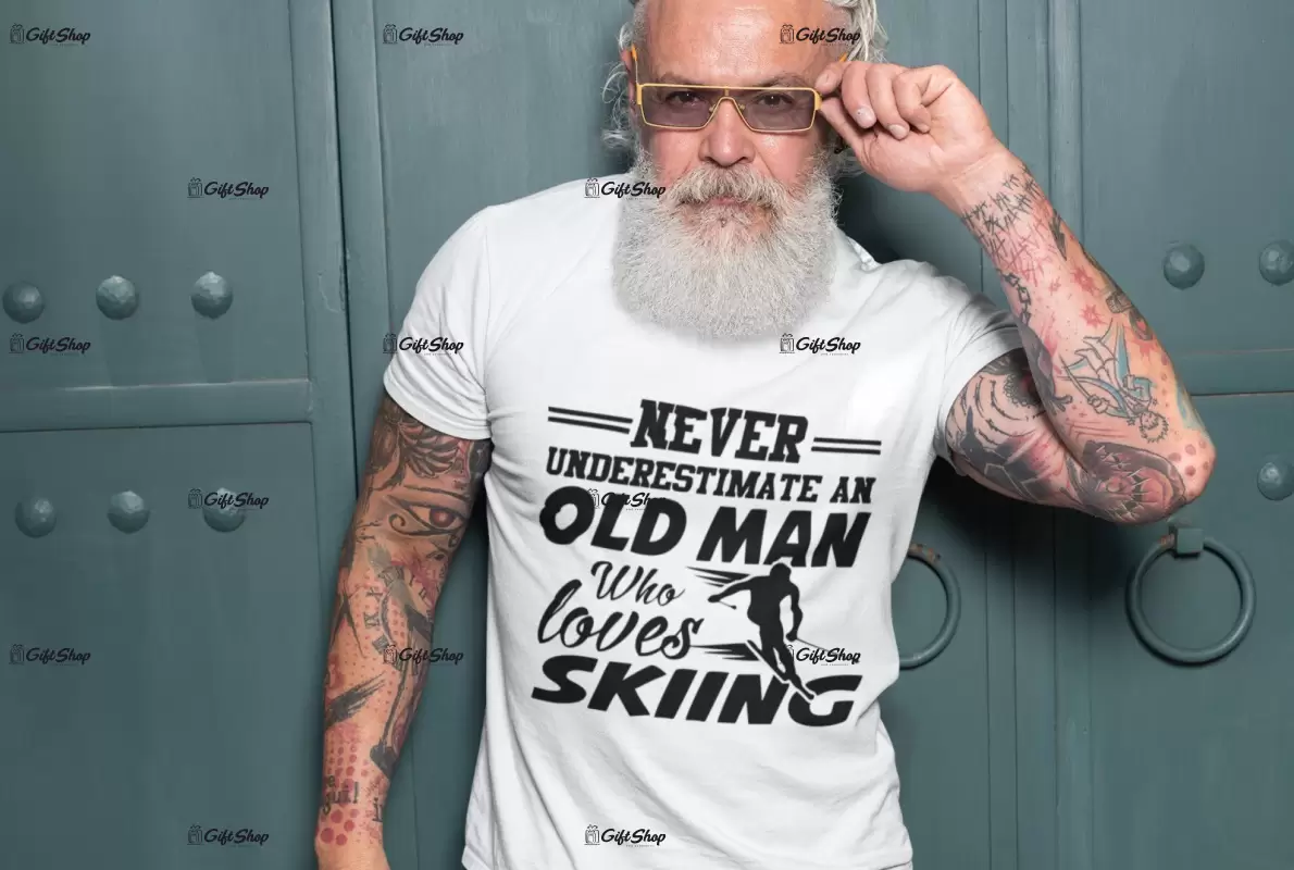 Never underestimate an old man, tricou cu mesaj