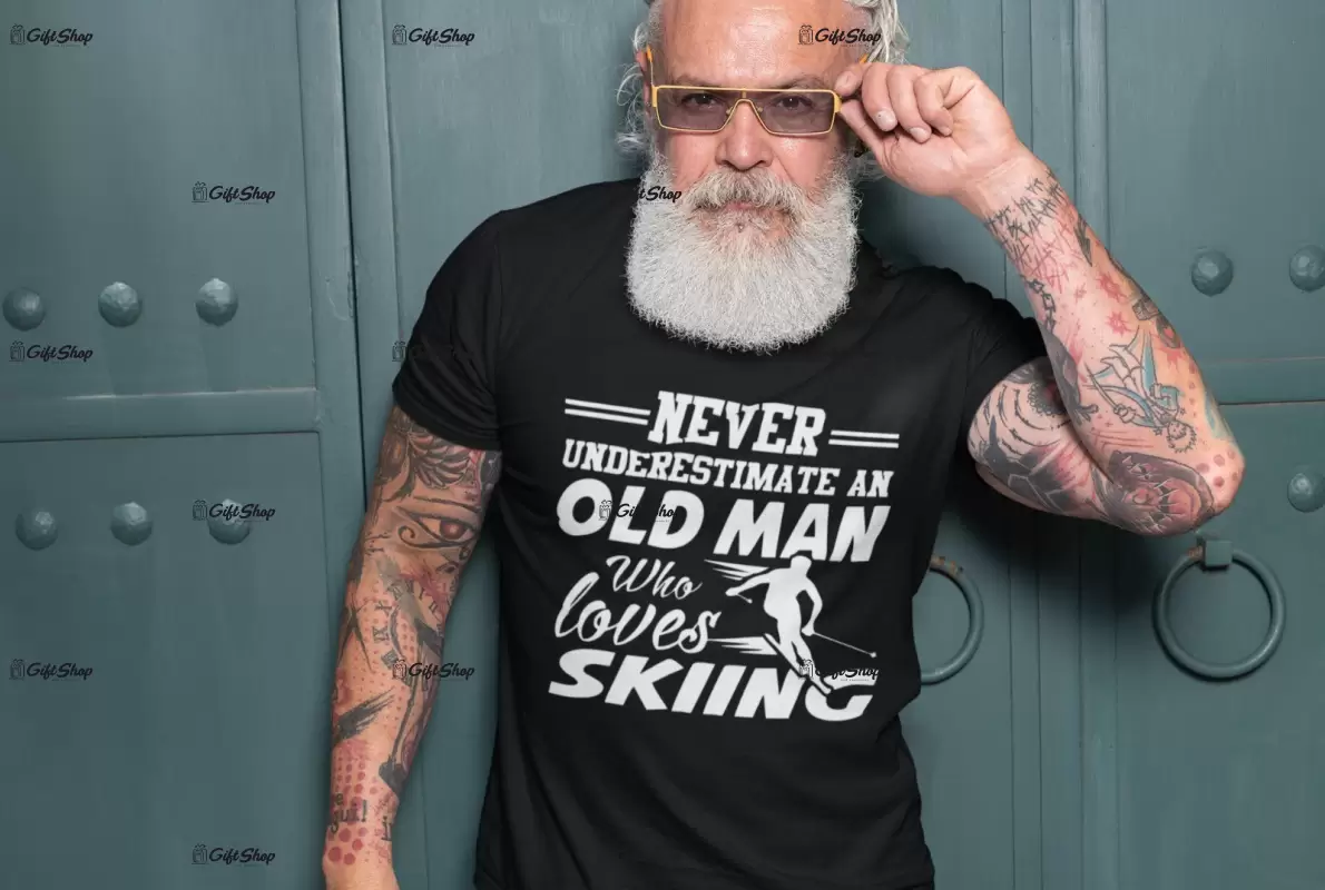 Never underestimate an old man, tricou cu mesaj
