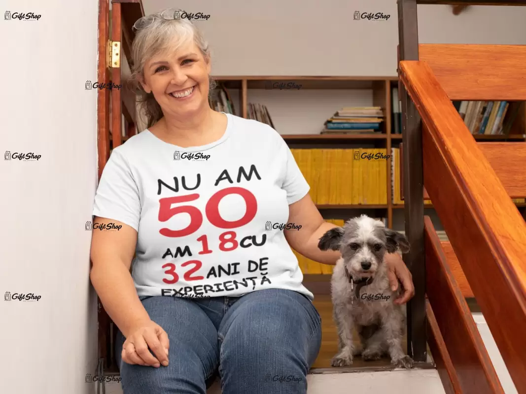 Nu am 50 am 18 cu 32 ani de experienta, tricou cu mesaj f