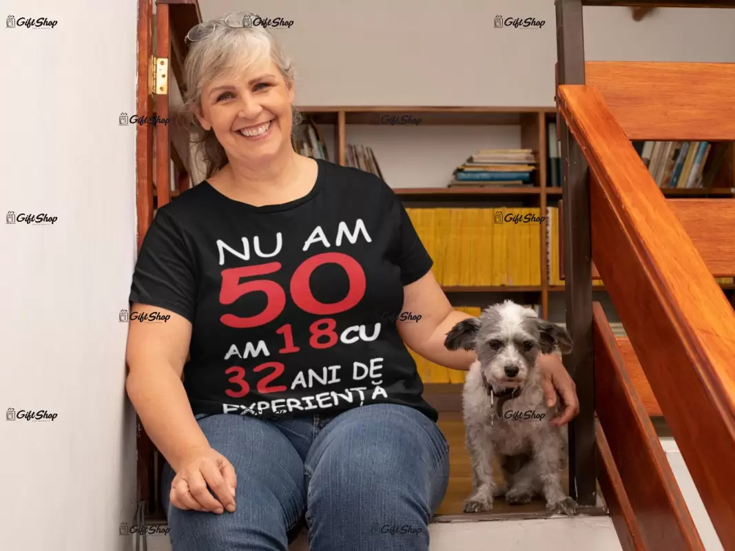 Nu am 50 am 18 cu 32 ani de experienta, tricou cu mesaj f