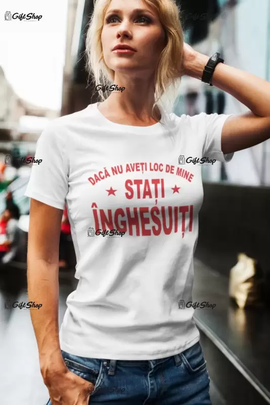 Stati inghesuiti, tricou cu mesaj f