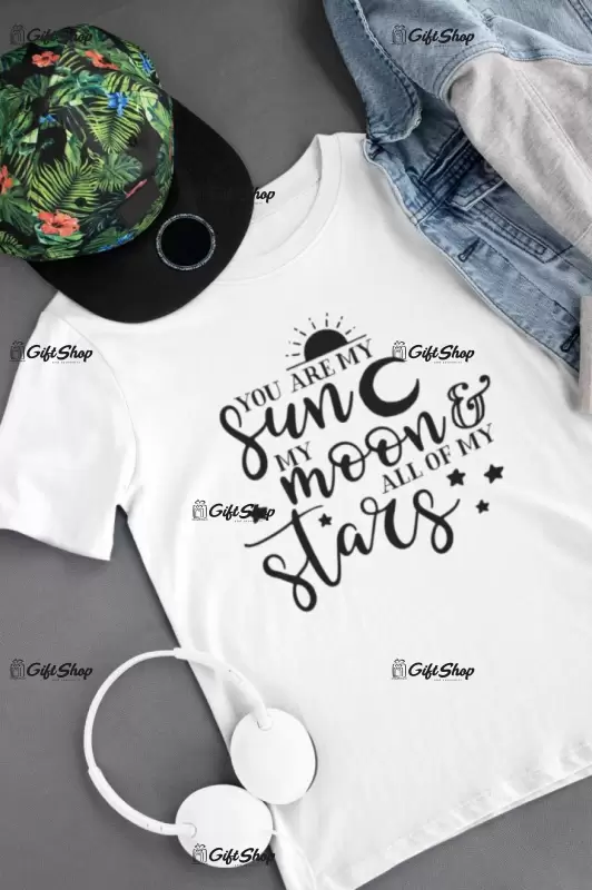 You are my sun ..., tricou cu mesaj