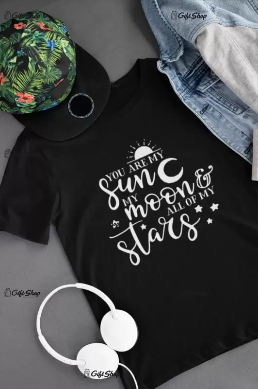 You are my sun ..., tricou cu mesaj