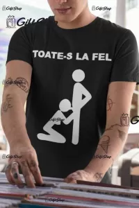Toate-s La Fel - Tricou Personalizat