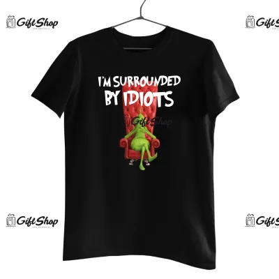 I`M SURROUNDED BY IDIOTS  -   Tricou Personalizat.