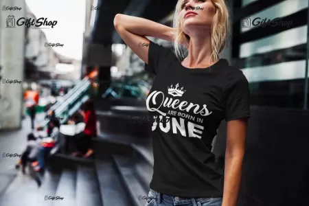 Queen Are Born In - Tricou Personalizat - SE ALEGE LUNA CARE VA APAREA IN GRAFICA