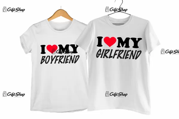 I LOVE MY BOYFRIEND/GIRLFRIEND - Set 2 Tricouri Personalizate