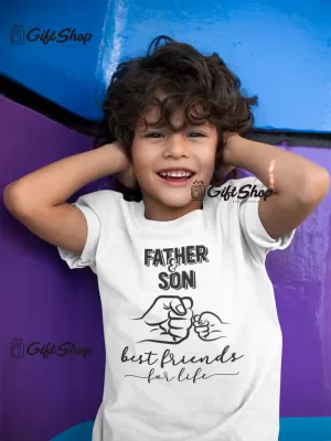 FATHER & SON BEST FRIENDS FOR LIFE  - Tricou Personalizat 1C
