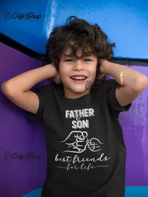 FATHER & SON BEST FRIENDS FOR LIFE  - Tricou Personalizat 1C