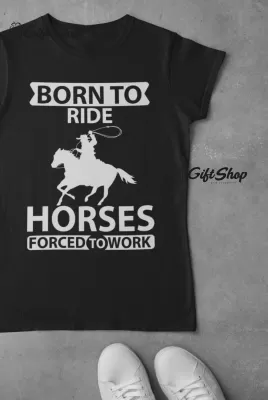 Born To Ride Horses... - Tricou Personalizat