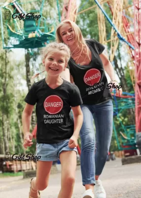 Danger romanian mommy and daughter - set 2 tricouri personalizate