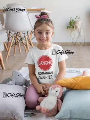 DANGER ROMANIAN DAUGHTER - Tricou Personalizat