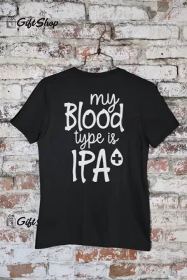 My blood type is ipa+, tricou cu mesaj