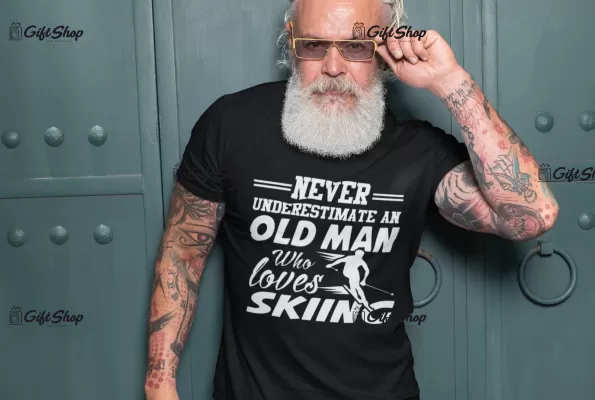 Never underestimate an old man, tricou cu mesaj